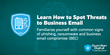 Learn How To Spot Threats to Business Email