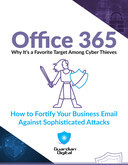 Thank You for Your Interest in This Microsoft 365 Email Protection Guide