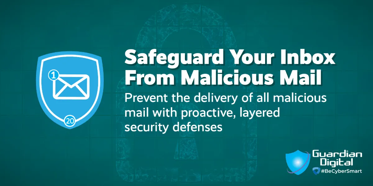 Safeguard your inbox from malicious mail 